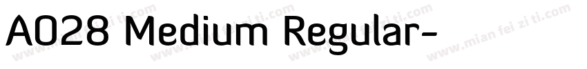 A028 Medium Regular字体转换